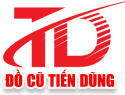 ĐỒ CŨ TIẾN DŨNG